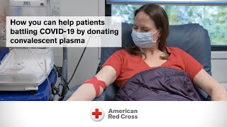 How you can help patients battling COVID-19 by donating convalescent plasma