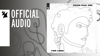 Felon feat. EKE - Fine Lines