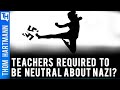 Teachers Can't Say Nazis Are The Bad Guys?