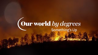Our world by degrees: Something’s up | Washington University