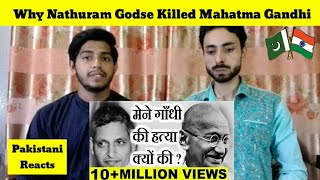 Pakistani Reacts To | Why Nathuram Godse Killed Mahatma Gandhi | REACTIONS TV