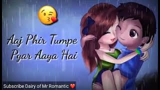 Aaj phir tumpe pyar aaya hai # Romantic status # shorts #