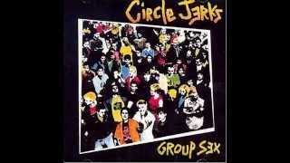 Circle Jerks - Group Sex - Full Album