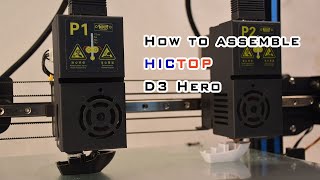 How to assemble HICTOP D3 hero IDEX 3D printer with Touch Screen