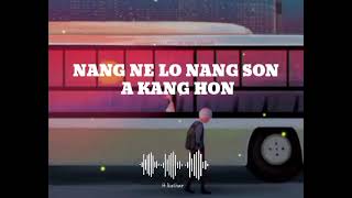 Nang ne Lo nang son a Kang hon || karbi rep song