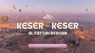 [MABUK] KESER - KESER || HADROH AL FATTAH REBORN || SPESIAL SHOLAWAT