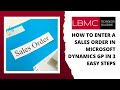 How to Enter a Sales Order in Microsoft Dynamics GP in 3 Easy Steps