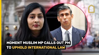 Muslim MP calls out UK PM Rishi Sunak to uphold international law