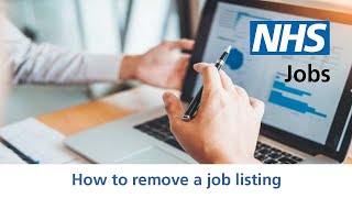 Employer - NHS Jobs - How to remove a job listing - Video - Jun 22