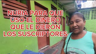 NURIA, MIREN PARA QUE USO EL DINERO QUE LE DIERON LOS SUSCRIPTORES