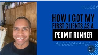 How I got my first Clients as a Permit Runner