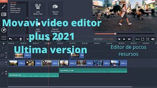El MEJOR editor de VIDEOS con POCOS REQUISITOS |Movavi Video Editor Plus 2021| Editor para pc basica