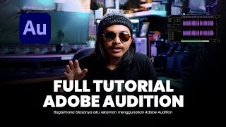 Tutorial Adobe Audition Untuk Voice Over dari Recording, Editing, Sampai Jadi - Im Projects