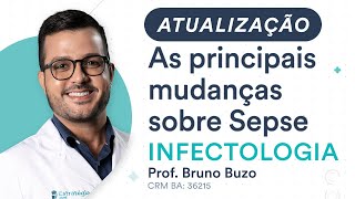 Atualização - As principais mudanças sobre Sepse - Infectologia