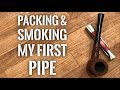 Packing and Smoking my first tobacco pipe - How to