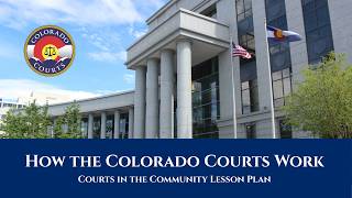How the Colorado Courts Work