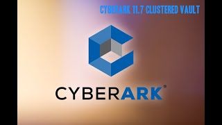 CyberArk 11.7 A look at the High Availability Cluster Vault