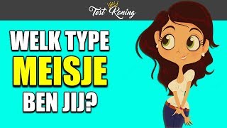 welk type meisje ben ik dating