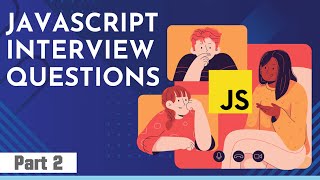 Top 200 JavaScript Interview Questions & Answers (Part 2/2)