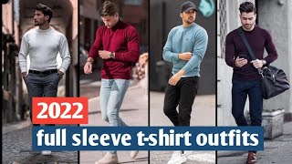 full sleeve t shirt outfits ideas for men _ 2022 | men's fashion |