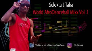 Afro Dancehall J-Taka Mix tape Vol.1 By DJ-TAKA