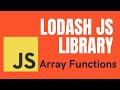 Javascript - LODASH Library and Array functions