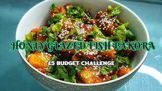 Honey Glazed Fish Pakora Recipe with Cous Cous || £5 Food Challenge Accepted @Miraj Abu Hanif