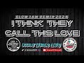 ` I Think They Call This Love - Elliot James Reay { SLOW JAM REMIX } BMCD - Ariel Aynera Remix 2024