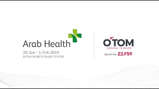 Arab Health 2024 - 오톰, 제49회 UAE 두바이 의료기기전시회 참가