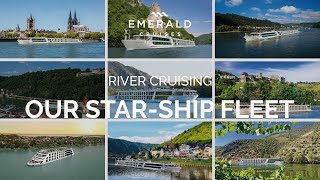 The Star-Ship Fleet | River Cruises | Emerald Cruises
