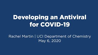 Developing an Antiviral for COVID 19 with Professor Rachel Martin