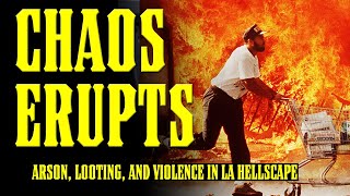 Los Angeles Descends into CHAOS!! Looting, ARSON, Violence DESTROY What's Left of LA!!