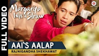 Aai's Aalap | Margarita With A Straw | Kalki Koechlin | Rajnigandha Shekhawat