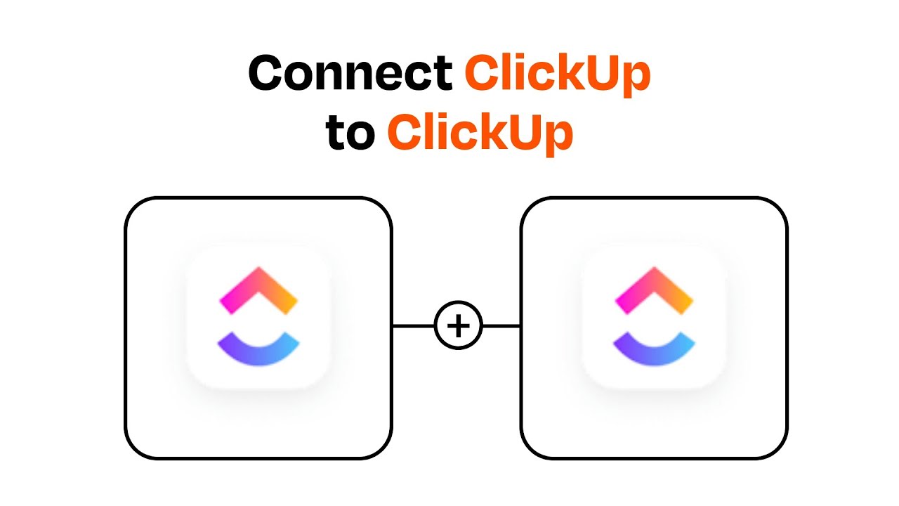 How To Connect ClickUp To ClickUp - Easy Integration - YouTube