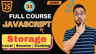JavaScript Tutorial in Hindi #33 | Local Storage vs Session Storage vs Cookies (2025)