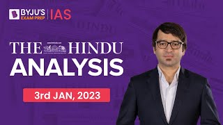 The Hindu Newspaper Analysis | 3 January 2023 | Current Affairs Today | UPSC Editorial Analysis