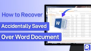 【2024】How to Recover an accidentally Saved Over Word Document, without Backup