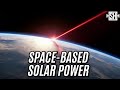 All you need to know about space based solar power