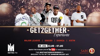 #Get2GetherExperience: 25July 2020