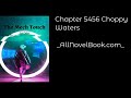 The Mech Touch - Chapter 5456 Choppy Waters - AllNovelBook.com