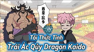 Tôi Thức Tỉnh Trái Dragon Kaido | 1- 10 |  Hấp hẹ Vietsub