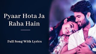 Pyaar Hota Ja Raha Hain (Lyrics) | Altaaf Sayyed | Song with lyrics | New song