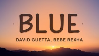 David Guetta, Bebe Rexha - Blue (I'm Good) (Lyrics)