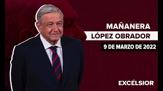 Mañanera de López Obrador, conferencia 9 de marzo de 2022