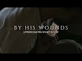 By His Wounds - UPPERROOM Prayer Set EOY 25’