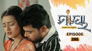 Maaya | Full Ep 265 | 12th Feb 2021 | Odia Serial – TarangTV