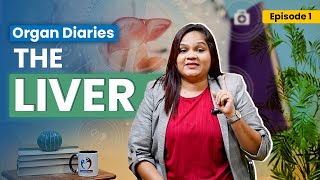 Organ Diaries: The Power of Your Liver - Health Tips \u0026 Prevention