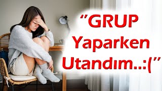 KEŞKE YAPMASAYDIM | 419.Bölüm ''Grup yapmaktan utandım. 5 Kez kürtaj oldum...!''