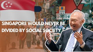 what if Singapore be divided by social society?