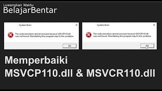Memperbaiki Error The code execution cannot proceed because MSVCP110.dll, MSVCR110.dll not found
